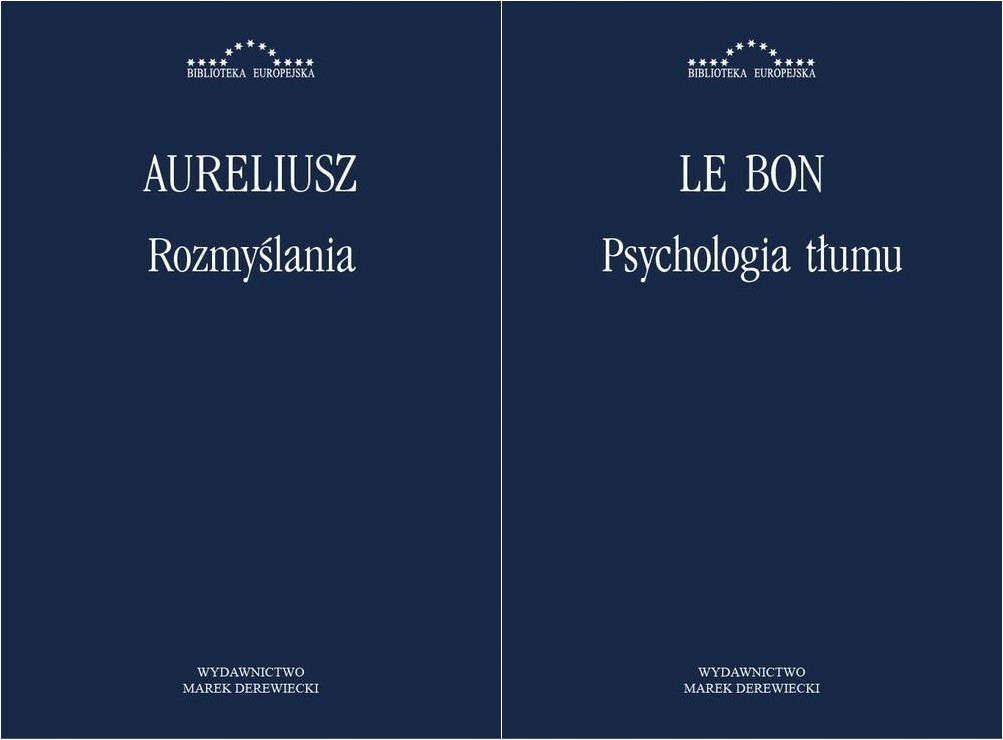 

Rozmyślania Aureliusz Psychologia tłumu Le Bon