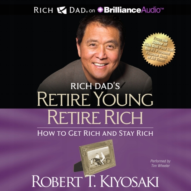 Rich Dad's Retire Young Retire Rich AUDIOBOOK