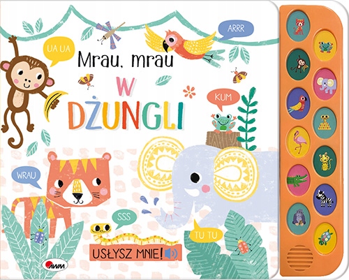 W DŻUNGLI Mrau Książeczka DŹWIĘKOWA kartonowa grająca 12 ODGŁOSÓW ZWIERZĄT ISBN 9788381813785