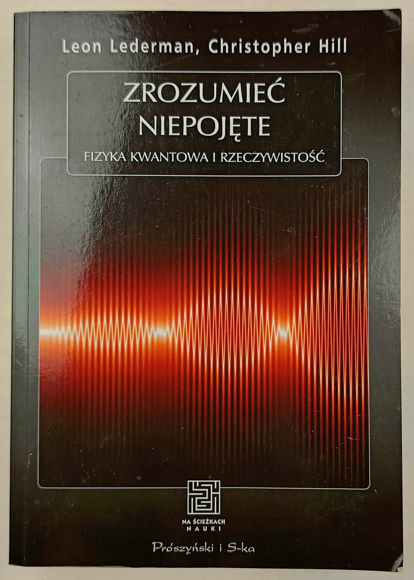 Zrozumieć niepojęte Lederman