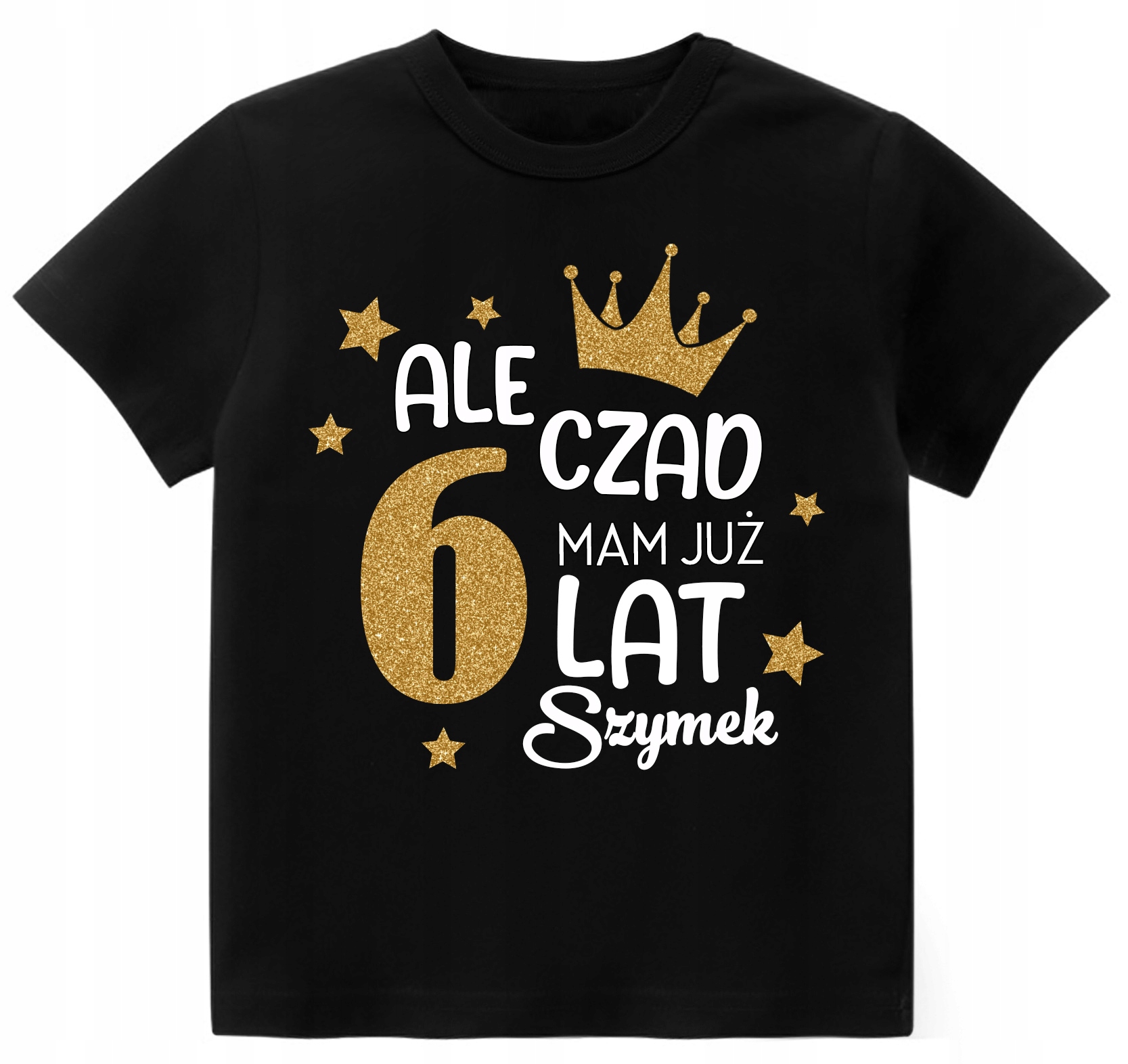 

Koszulka Urodziny Ale Czad Mam 6 Lat Brokat r. 128