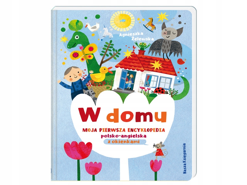 Książka W domu: Moja pierwsza encyklopedia