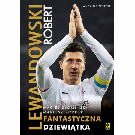 

Robert Lewandowski. Fantastyczna dziewiątka w.3 Rm