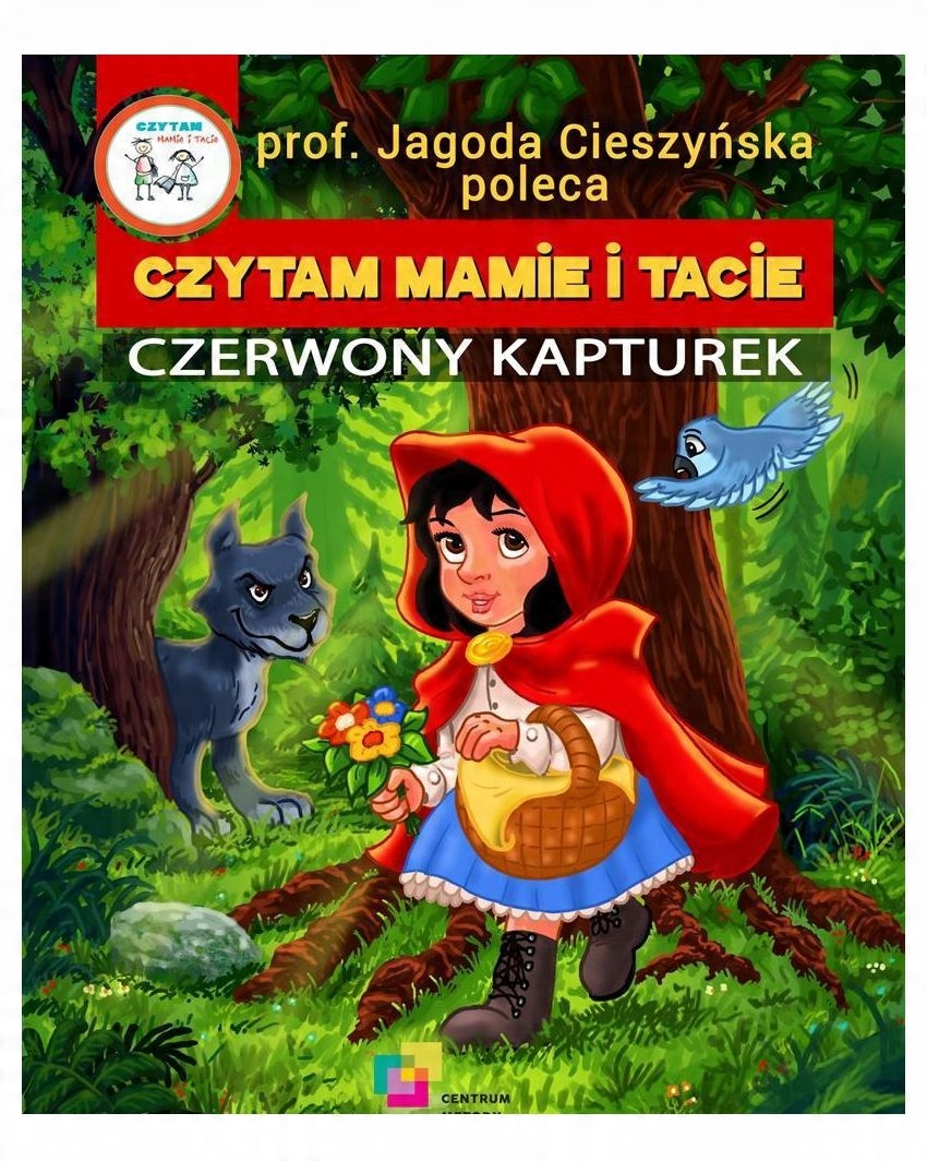 

Czytam Mamie I Tacie Czerwony Kapturek Cieszyńska