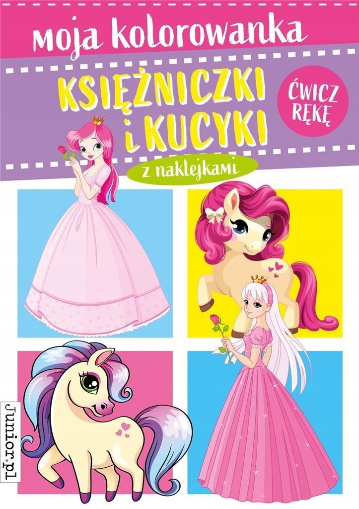 

Moja Kolorowanka. Księżniczki I Kucyki