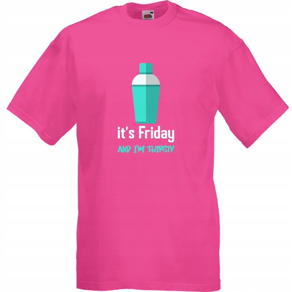 

Koszulka its friday and im thirsty S fuksja