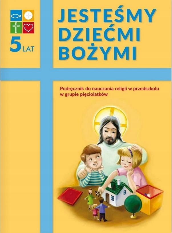 JESTEŚMY DZIEĆMI BOŻYMI 5 Latki PODRĘCZNIK
