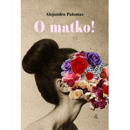 O matko! Alejandro Palomas