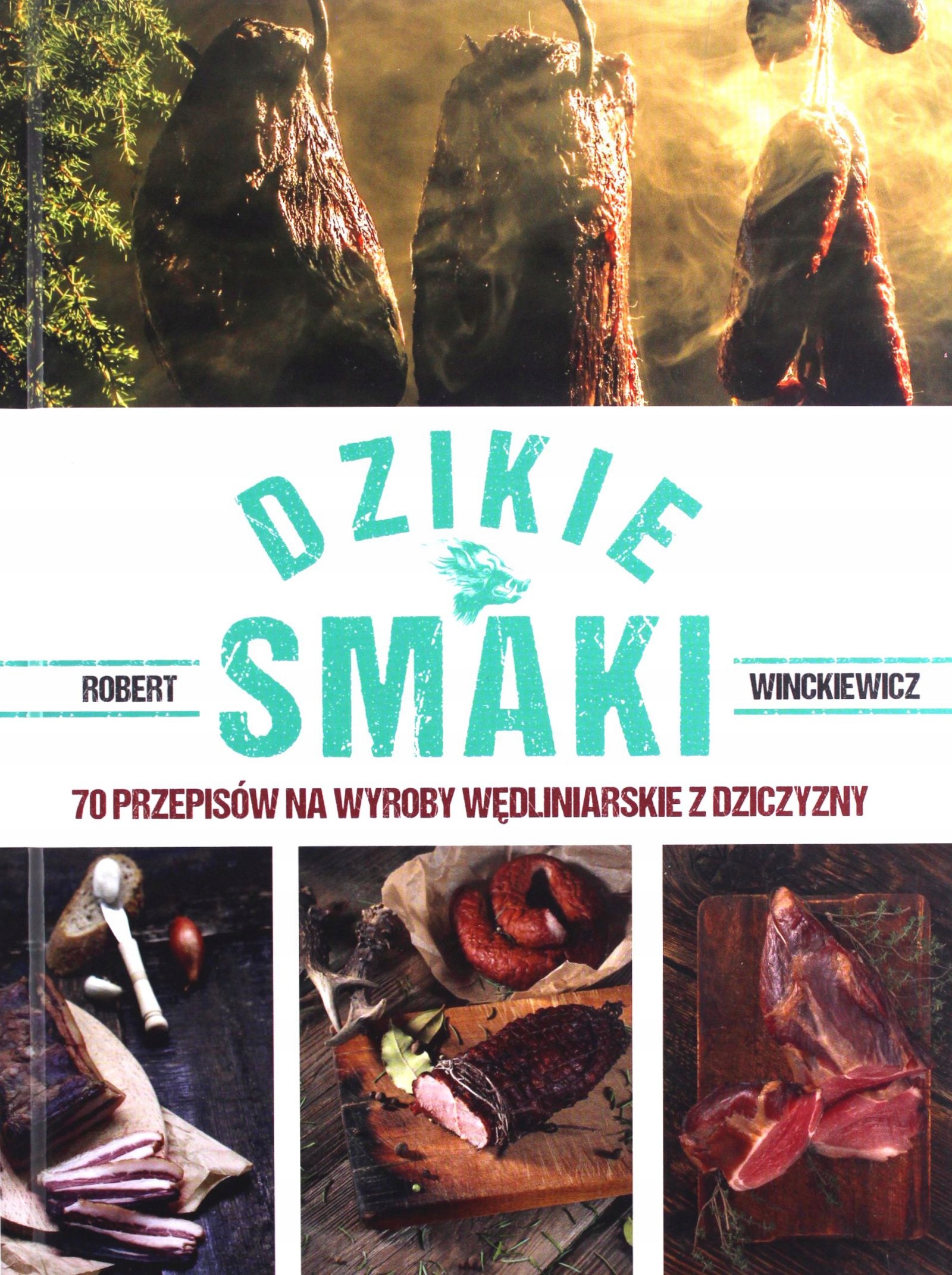 

Dzikie Smaki Robert Winckiewicz (książka)