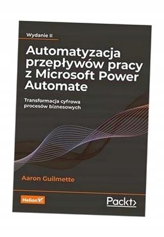 AUTOMATYZACJA PRZEPŁYWÓW PRACY Z MICROSOFT... W.2 AARON GUILMETTE