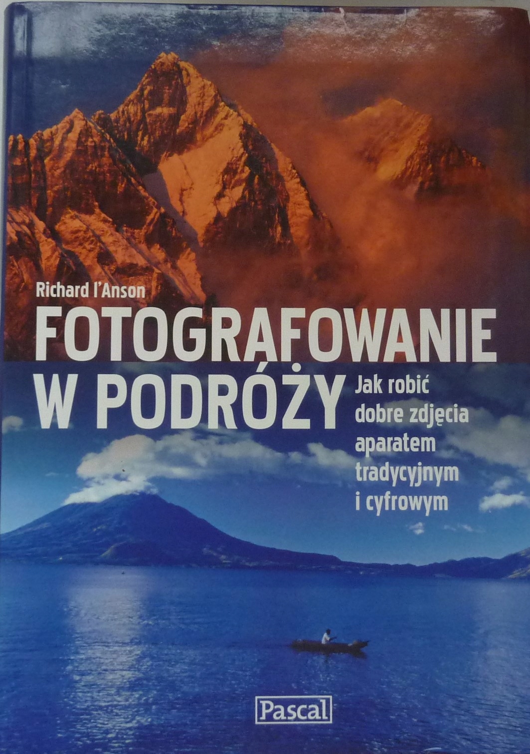 FOTOGRAFOWANIE W PODRÓŻY - Richard I'Anson