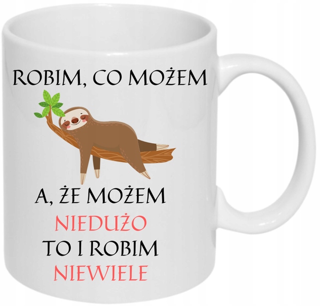 

Śmieszny Kubek Do Pracy Leniwiec Kawa