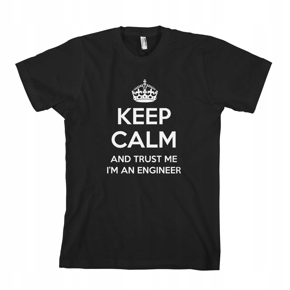 

Keep Calm Trust Engineer inżynier męskaXXL