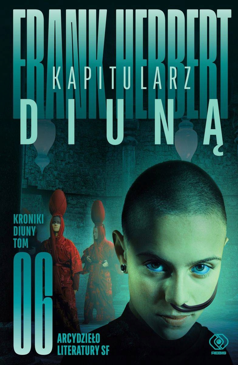 

Kroniki Diuny T.6 Kapitularz Diuną Rebis