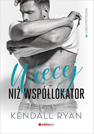 WIĘCEJ NIŻ WSPÓŁLOKATOR KENDALL RYAN NOWA