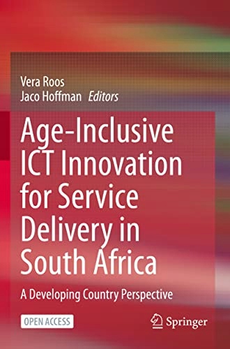 Roos, Vera Age-Inclusive ICT Innovation for Service Delivery in South Afric