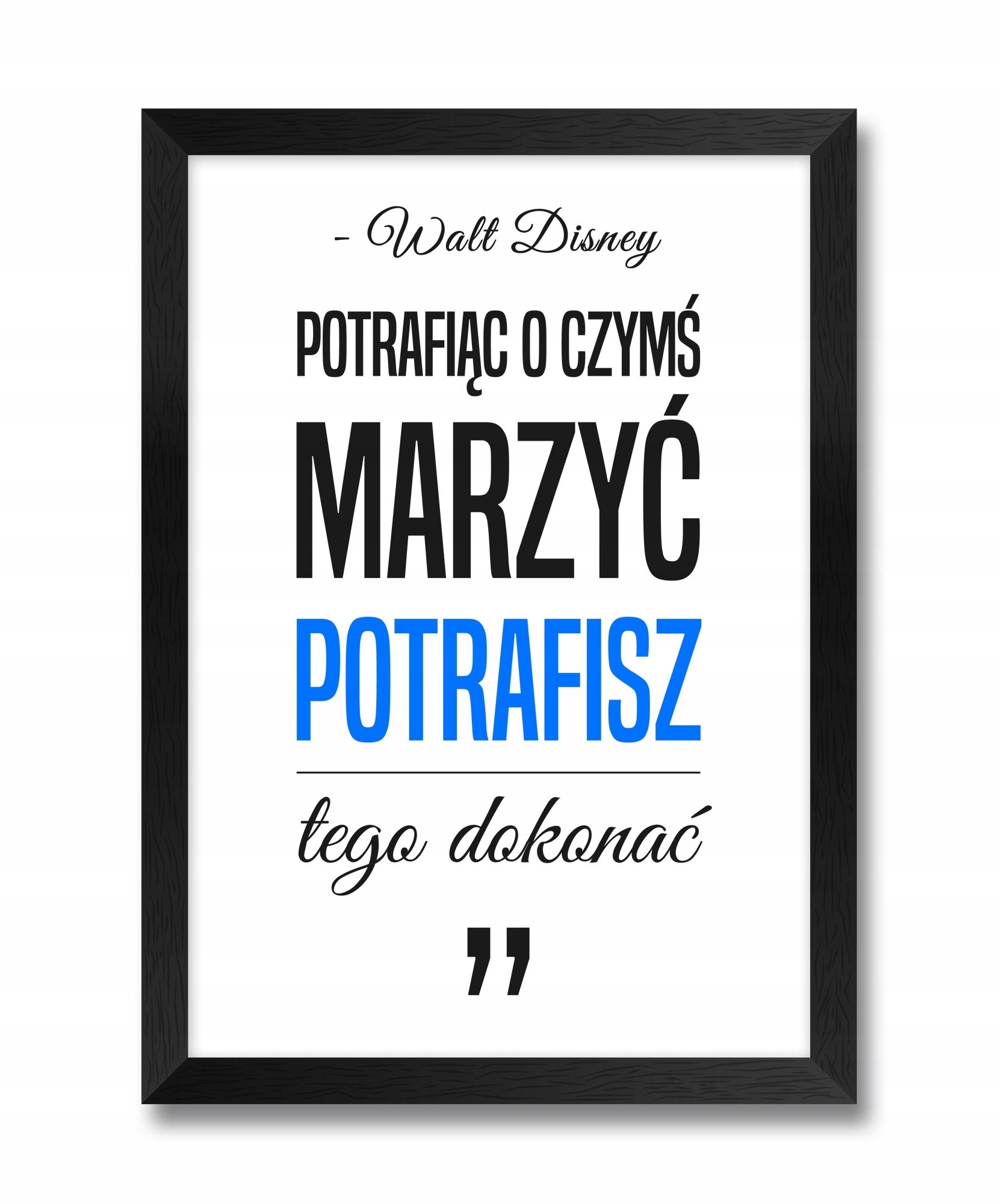 

Piękny cytat ramka obraz ścienny Walt Disney A3
