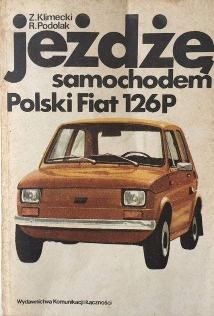 Zbigniew Klimecki - Jeżdżę samochodem Polski Fiat 126P