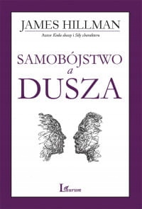 SAMOBÓJSTWO A DUSZA JAMES HILLMAN