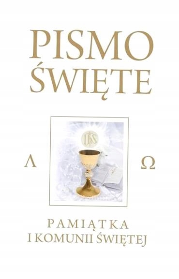 PAMIĄTKA I KOMUNII ŚWIĘTEJ. PISMO ST I NT (BIAŁE) PRACA ZBIOROWA