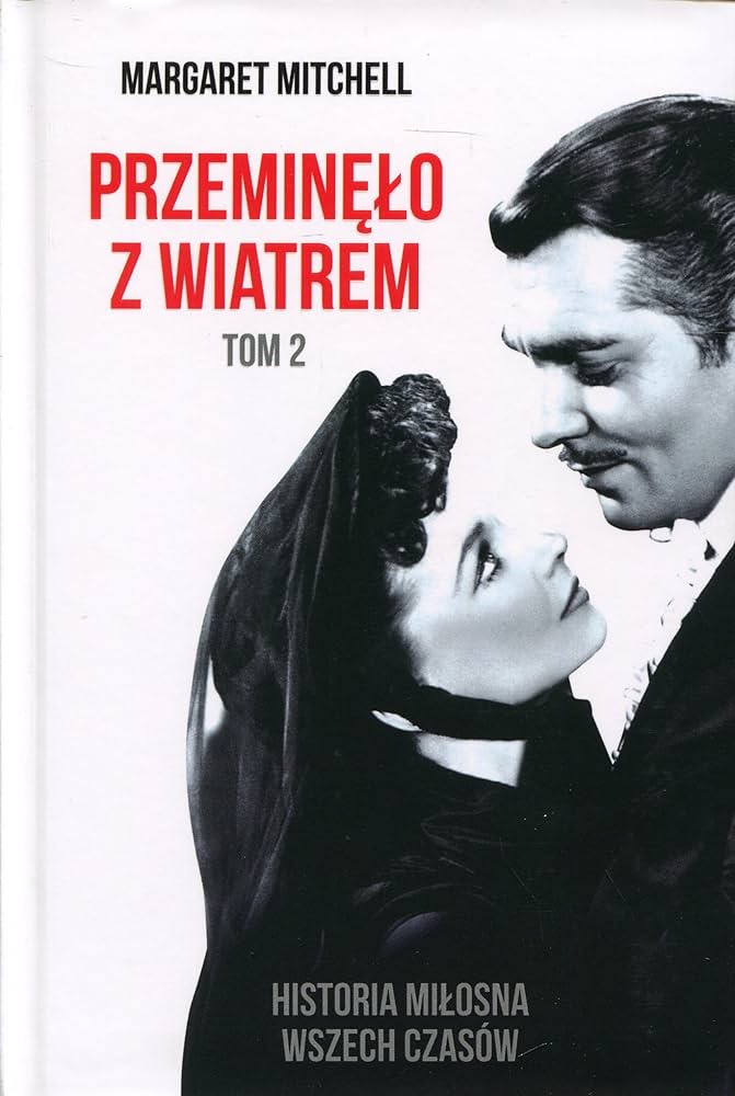 Przeminęło Z Wiatrem. Tom 2 Margaret Mitchell Opis