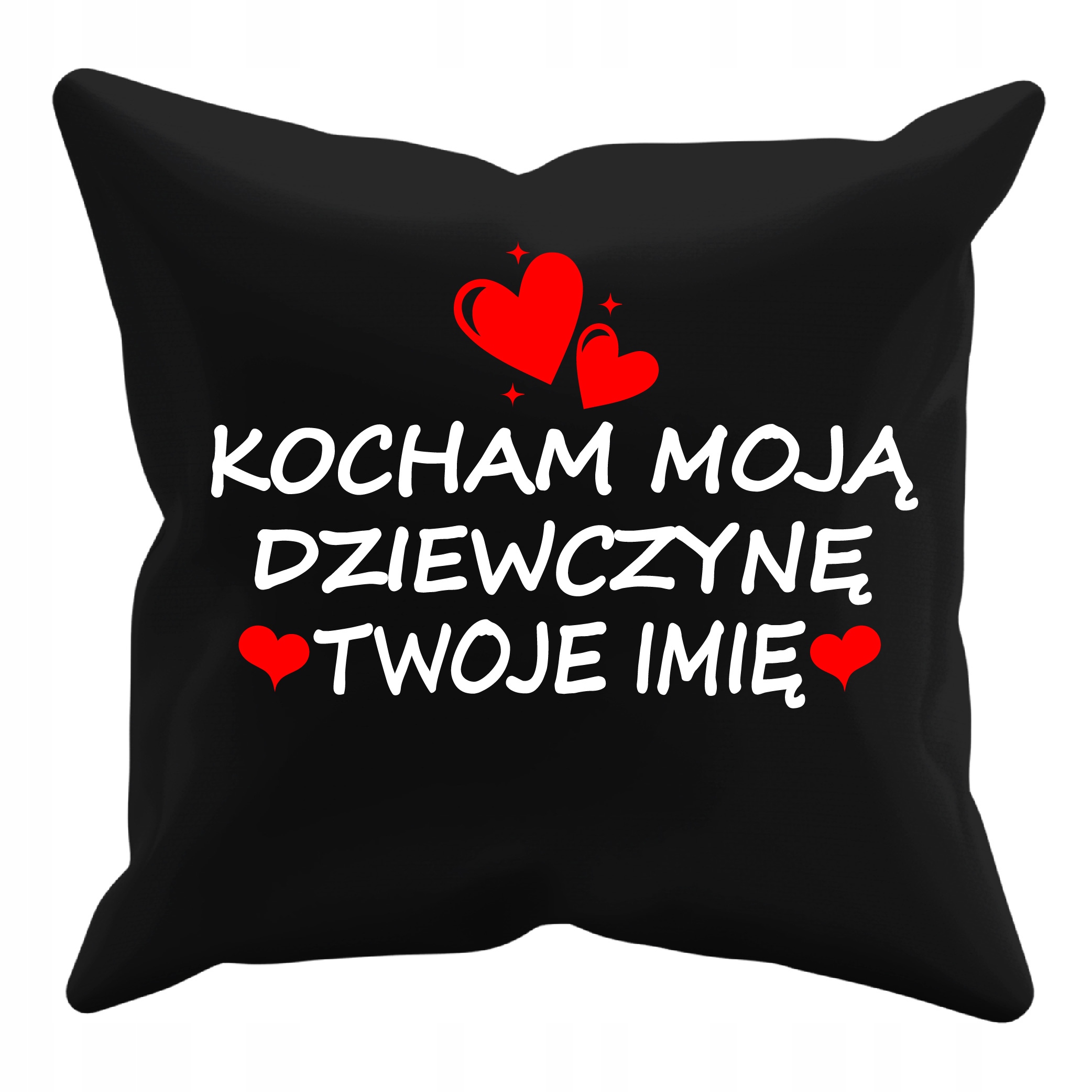 

Poduszka Kocham Moją Dziewczynę Dedykacja Kobieta