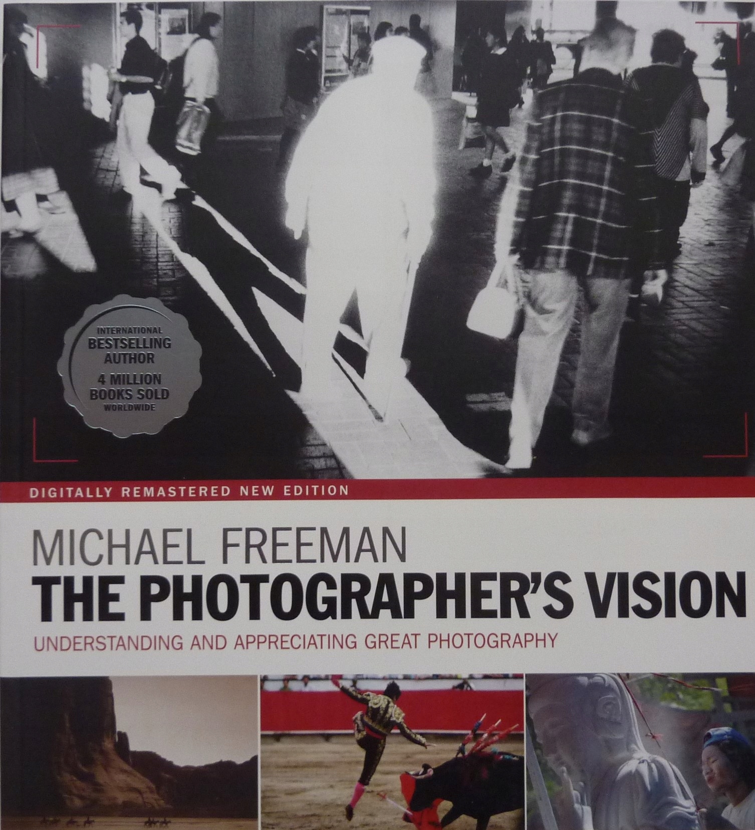Michael Freeman The Photographer's Vision