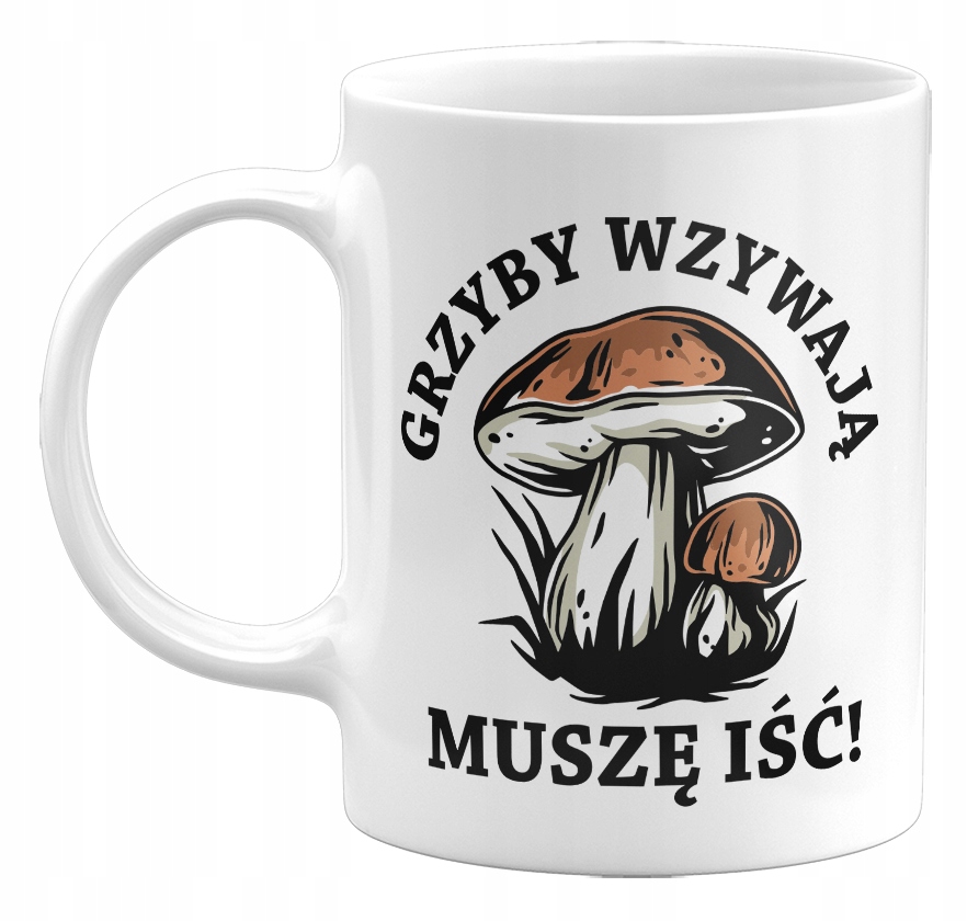 

Kubek Grzyby Wzywają Dla Grzybiarza 330ML