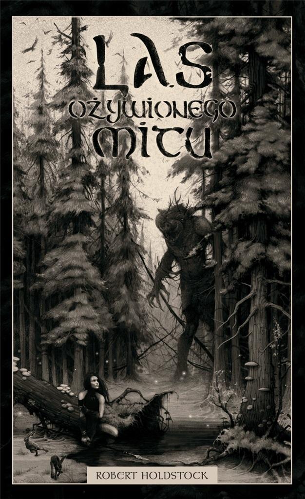 

Las Ożywionego Mitu, Robert Holdstock