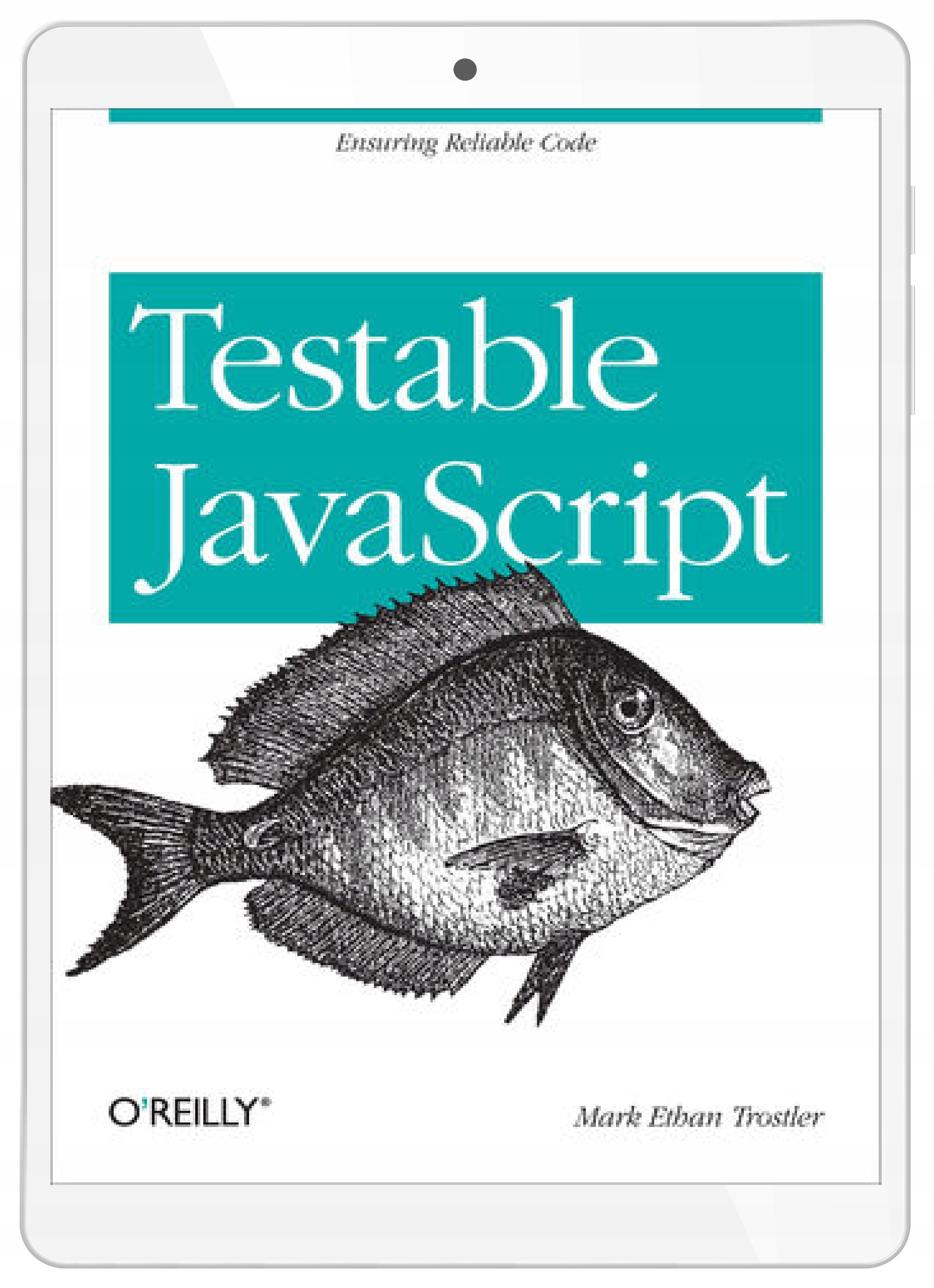 Testable JavaScript. Ensuring Reliable Code