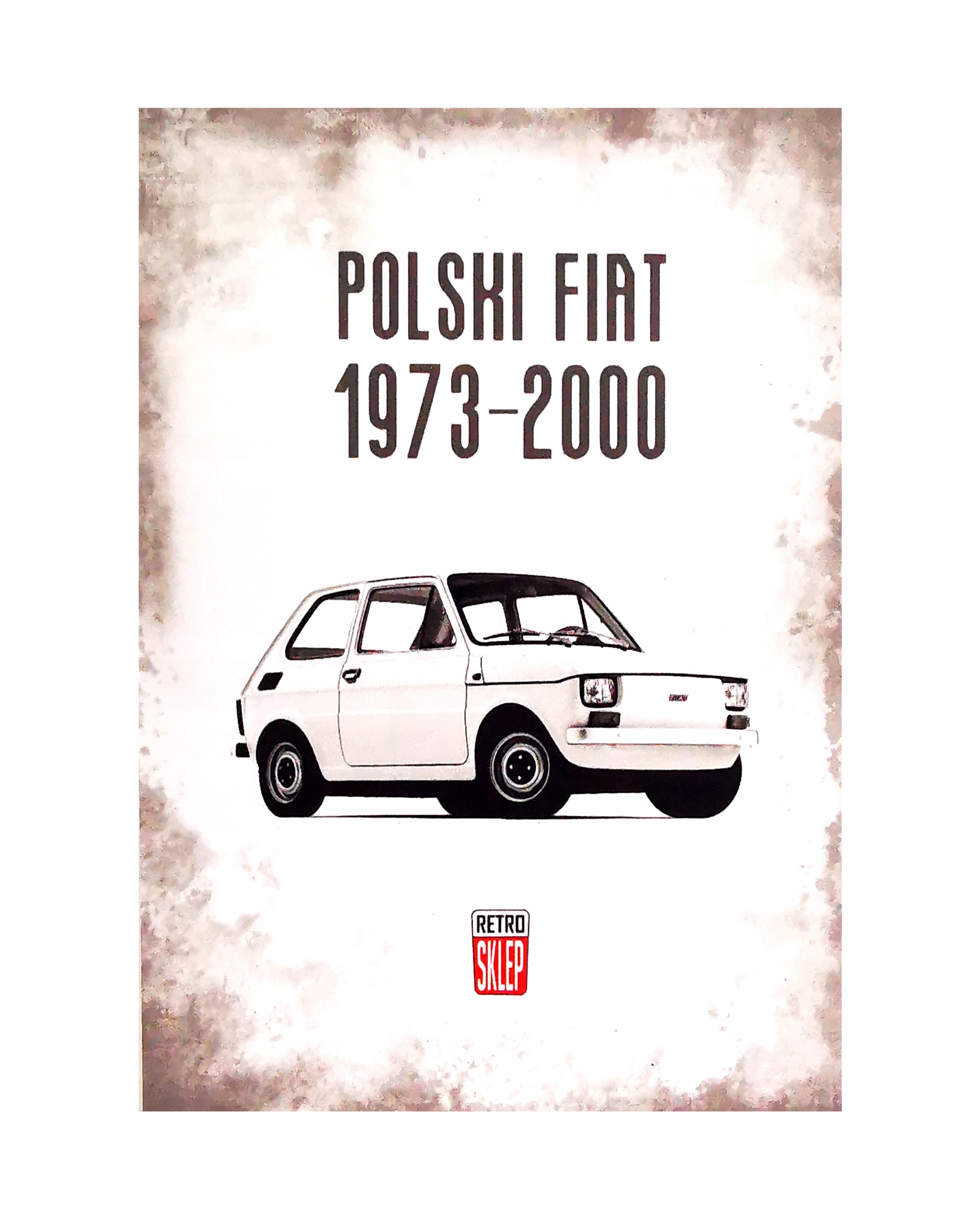 

Pcf tabliczka ozdobna Polski Fiat 73-2000 126p