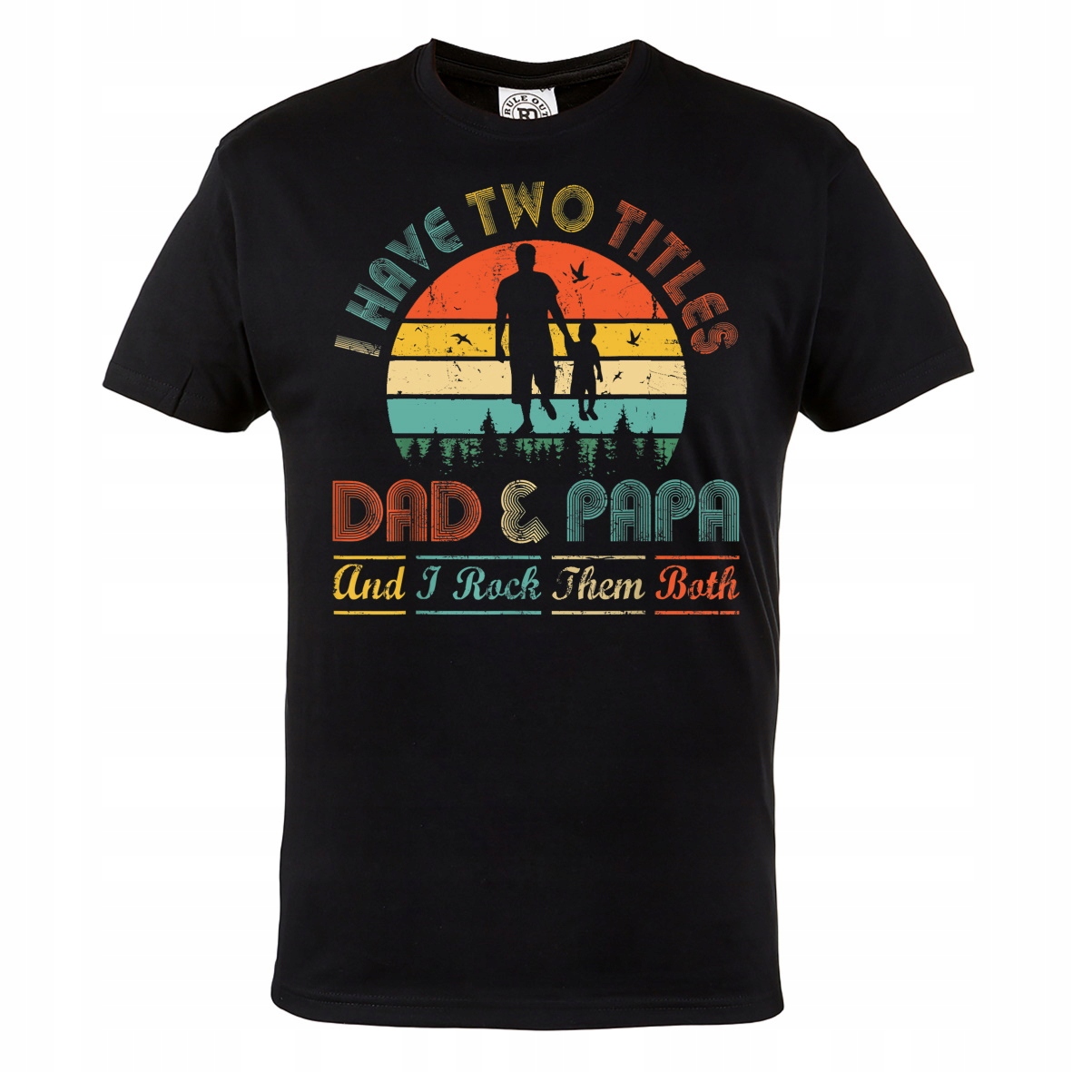 

Koszulka Na Dzień Ojca Taty Two Titles Dad Papa
