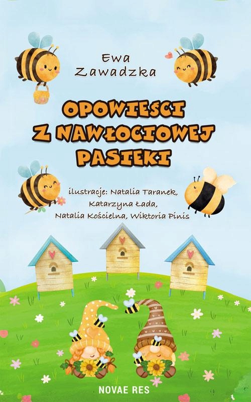 OPOWIEŚCI Z NAWŁOCIOWEJ PASIEKI EWA ZAWADZKA EBOOK