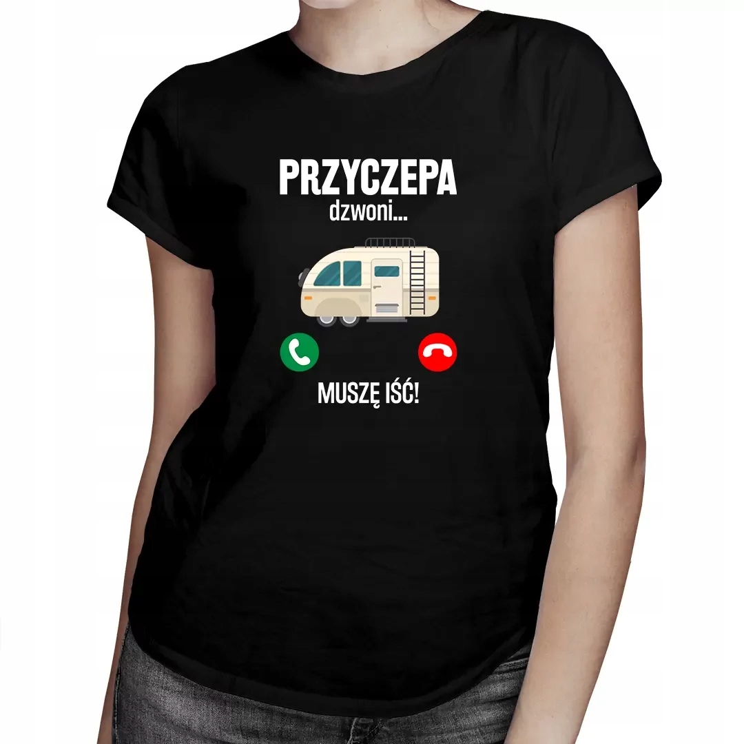 

Przyczepa dzwoni, muszę iść Koszulka Damska