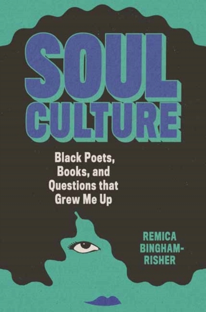 Soul Culture REMICA BINGHAM-RISHER