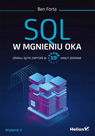 SQL w mgnieniu oka. Opanuj język zapytań w 10 Język publikacji polski