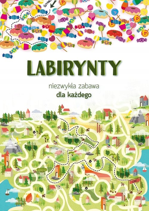 

Labirynty. Niezwykła zabawa dla każdego