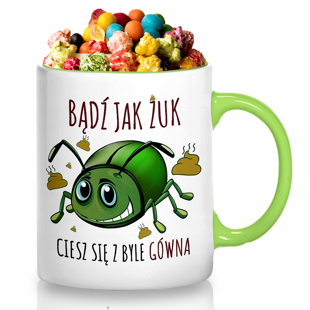 

Kubek Zielony Bądź Jak Żuk Ciesz się