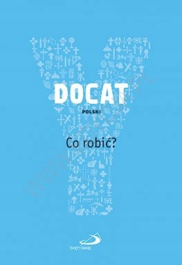 

Docat Co robić Nauka społeczna Kościoła katolickie