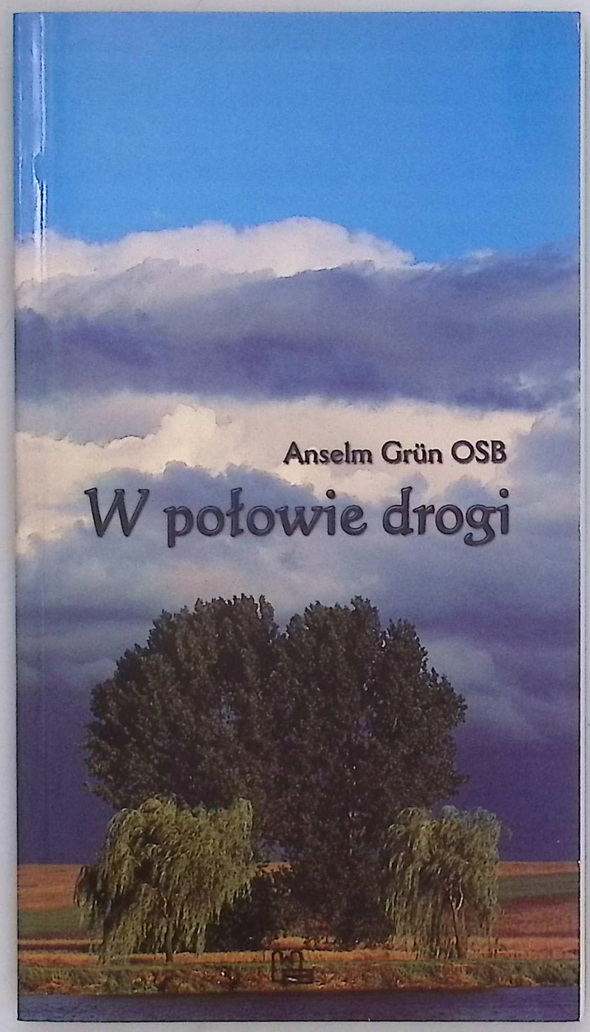 W połowie drogi Anselm Grun