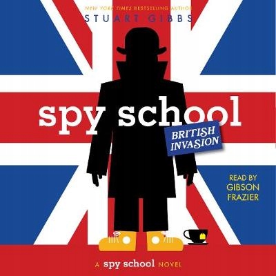 Spy School British Invasion - Gibbs, Stuart