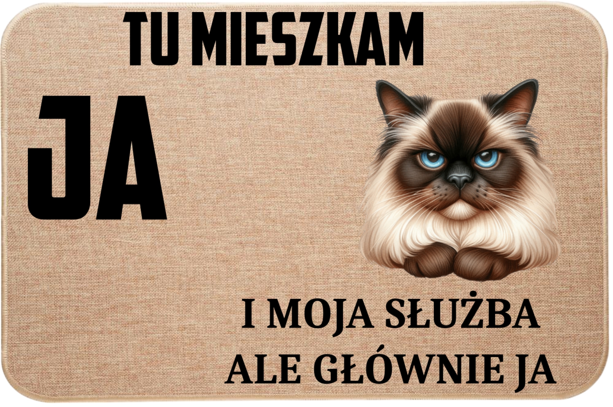 Ľanová Rohožka S Mačiatkom, Bývam Tu Ja A Moja Služba, Ale Hlavne Ja