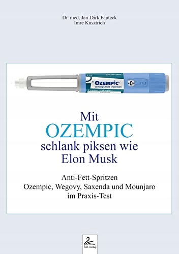 Mit OZEMPIC schlank piksen wie Elon Musk: Anti-Fett-Spritzen Ozempic,