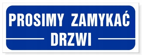 

Naklejka Informacyjna Prosimy Zamykać Drzwi