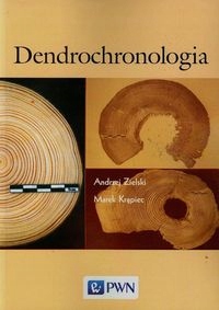 DENDROCHRONOLOGIA ANDRZEJ ZIELSKI MAREK KRĄPIEC