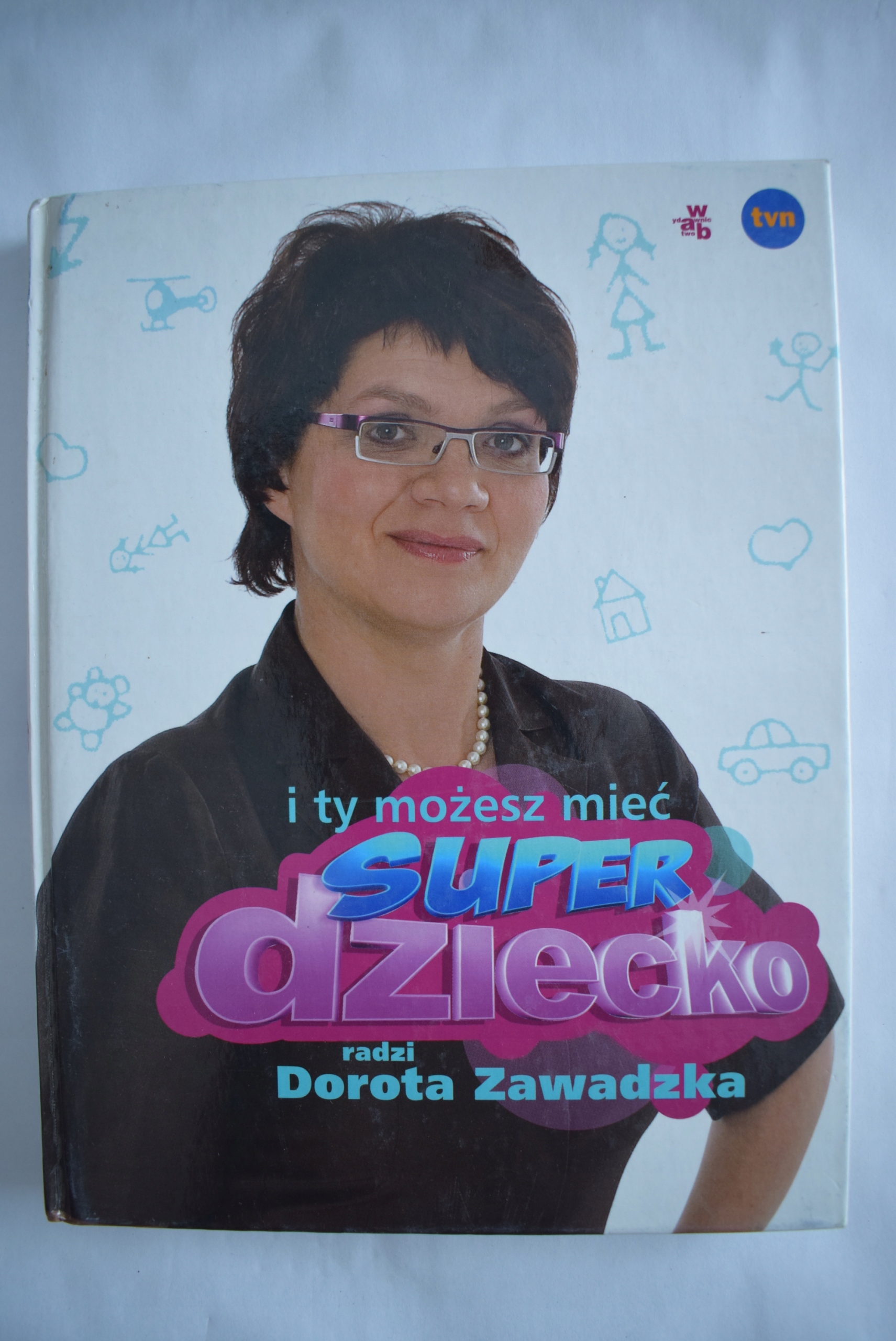 I ty możesz mieć superdziecko Dorota Zawadzka