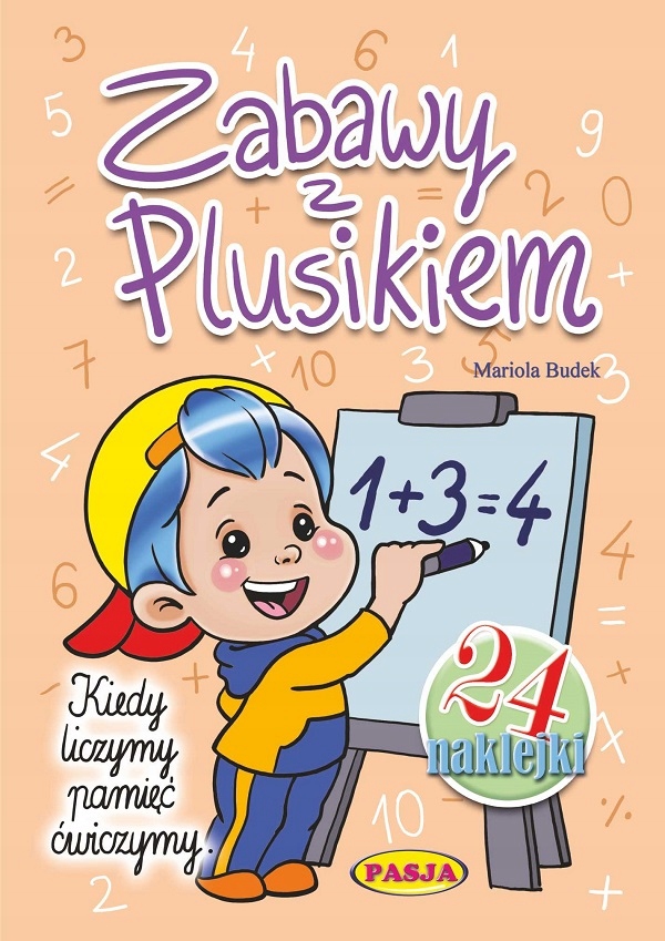 

Zabawy Z Plusikiem. Mariola Budek.