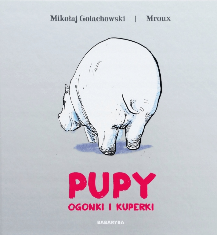 Pupy, ogonki i kuperki. Golachowski, Bulikowska