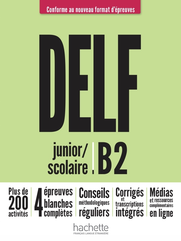Delf B2 Junior Scolaire. Hachette