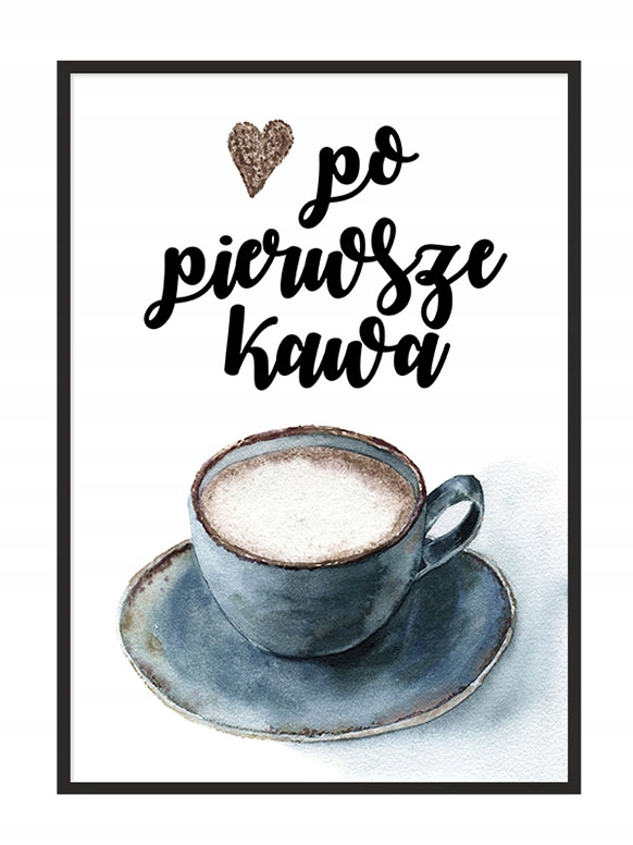 

Obraz Plakat W Ramie 33x43 cm Kawa P777